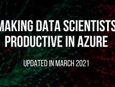Making Data Scientists Productive in Azure